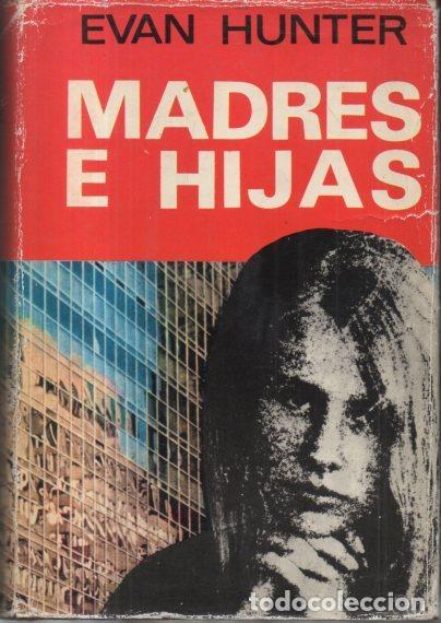 Libros: MADRES E HIJAS. - HUNTER, Evan. - Foto 1
