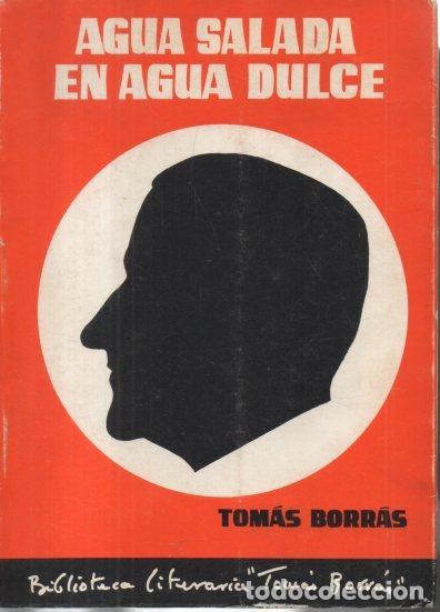 Libros: AGUA SALADA EN AGUA DULCE. - BORRAS, Tom&aacute;s. - Foto 1
