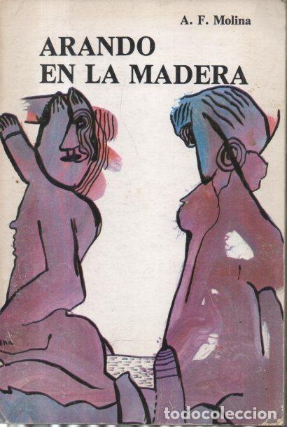 Libros: ARANDO EN LA MADERA. - MOLINA, A. F. - Foto 1