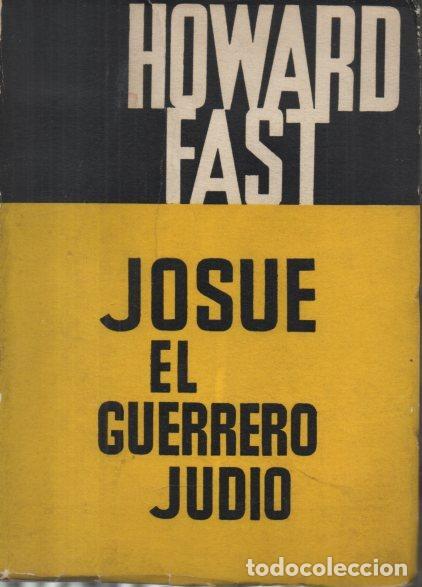 Libros: JOSUE EL GUERRERO JUDIO. - FAST, Howard. - Foto 1