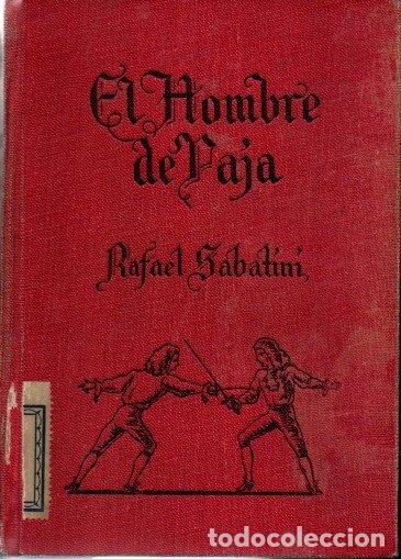Libros: EL HOMBRE DE PAJA. - SABATINI, Rafael. - Foto 1