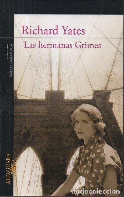 Libros: LAS HERMANAS GRIMES. - YATES, Richard. - Foto 1