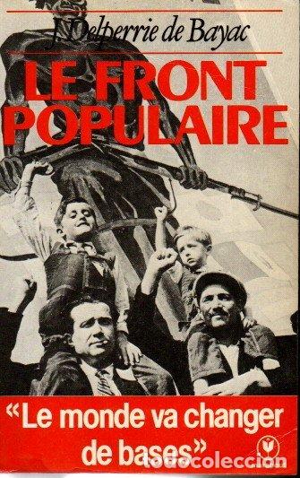Libros: HISTOIRE DU FRONT POPULAIRE. - DELPERRIE DE BAYAC, Jacques. - Foto 1