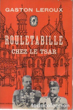 Libros: ROULETABILLE. CHEZ LE TSAR. - LEROUX, Gast&oacute;n. - Foto 1
