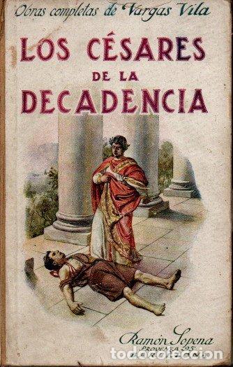 Libros: LOS CESARES DE LA DECADENCIA. - VARGAS VILA, J. M. - Foto 1