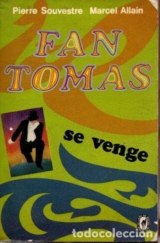 Libros: FANTOMAS SE VENGE. - SOUVESTRE, Pierre. ALLAIN, Marcel. - Foto 1
