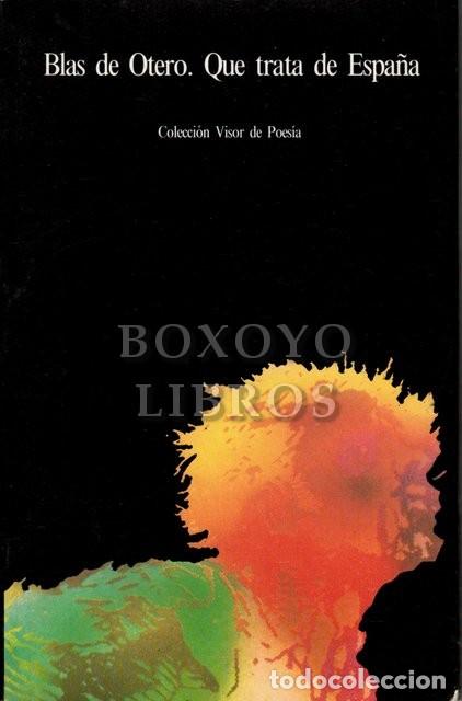 Libros: OTERO, Blas de. Que trata de Espa&ntilde;a - Foto 1