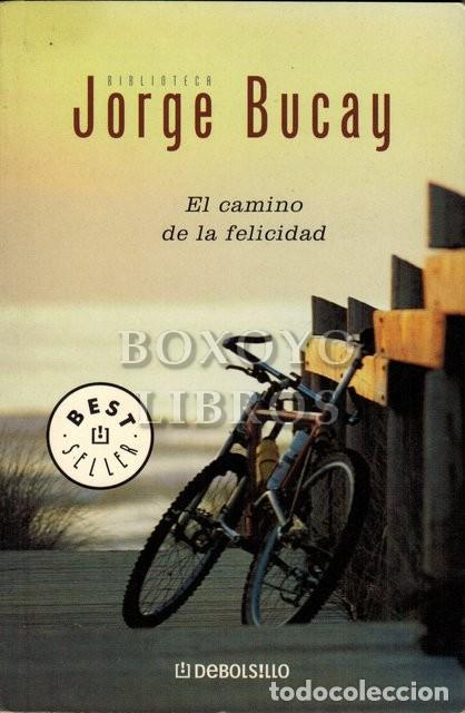 Libros: BUCAY, Jorge. El camino de la felicidad - Foto 1
