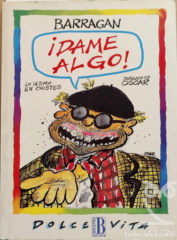 Libros: &iexcl;Dame algo! Lo &uacute;ltimo en chistes - Barrag&aacute;n - Foto 1