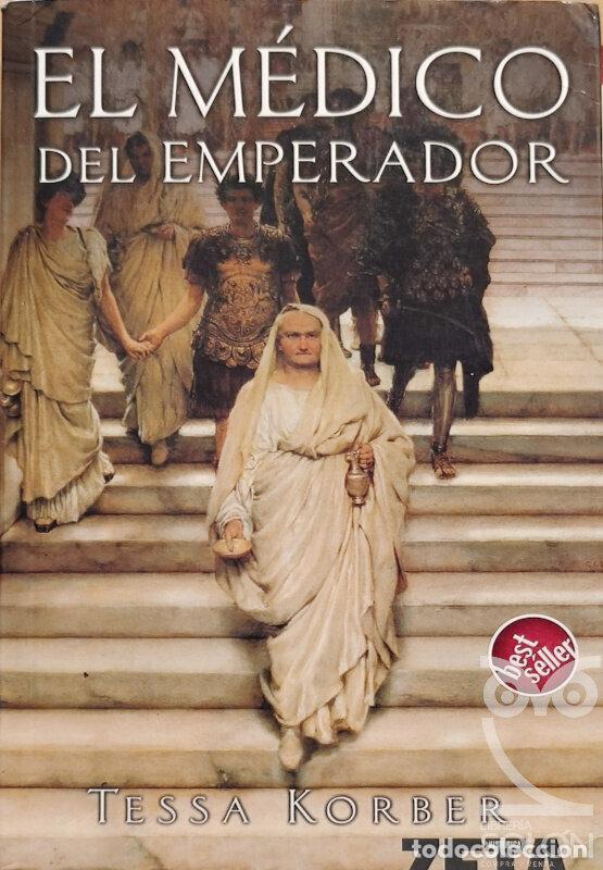 Libros: El m&eacute;dico del emperador - Tessa Korber - Foto 1