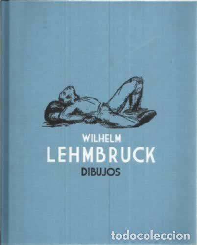 Libros: Wilhelm Lehmbruck. Dibujos - VV. AA. - Foto 1