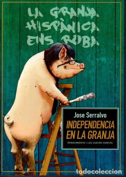 Libros: INDEPENDENCIA EN LA GRANJA. - SERRALVO, Jos&eacute;. - Foto 1