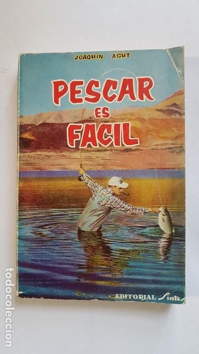 Libros: PESCAR ES F&Aacute;CIL - JOAQU&Iacute;N AGUT - EDIT SINTES 1970 - Foto 1