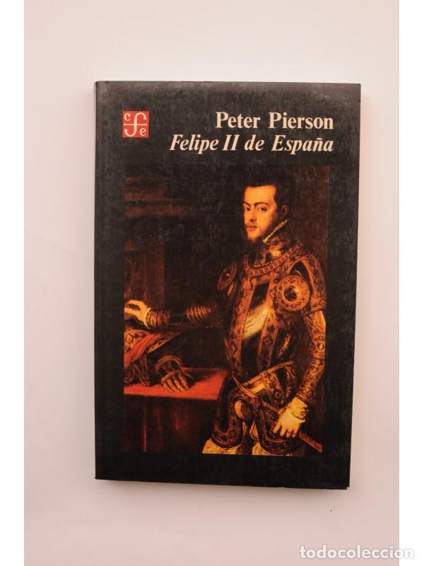 Libros: Felipe II de Espa&ntilde;a - PIERSON, Peter - Foto 1