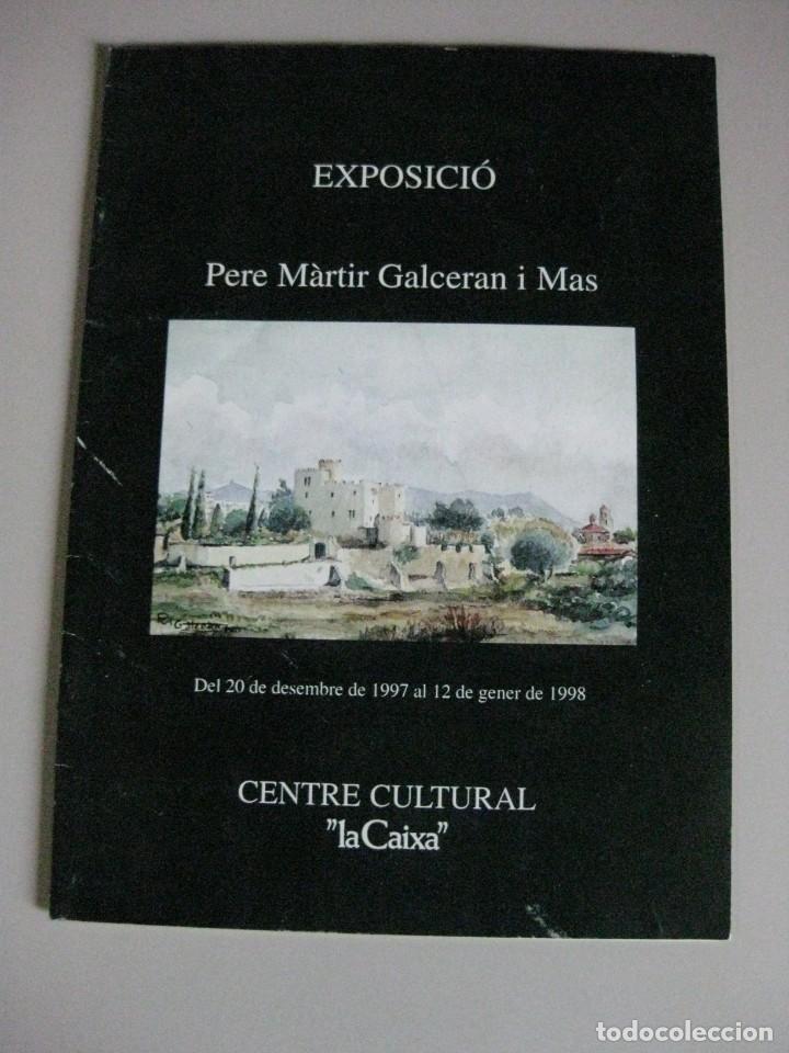 Libros: VILASSAR DE DALT **PROGRAMA EXPOSICIO PERE MARTIR GALCERAN (PINTOR) 1998 - Foto 1