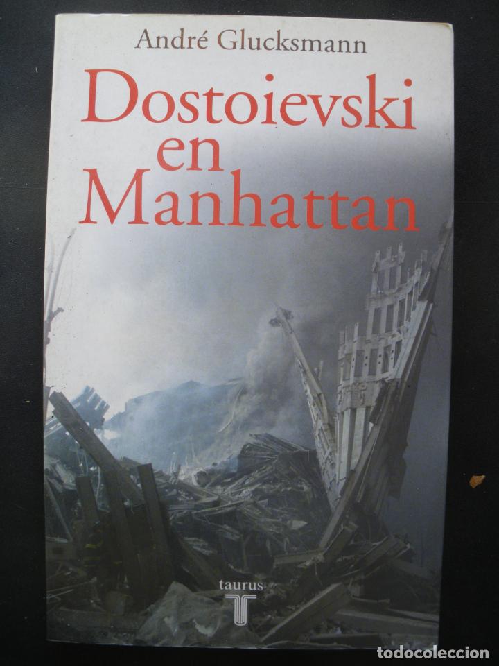 Libros: Andr&eacute; Glucksmann - Dostoievski en Manhattan - Foto 1