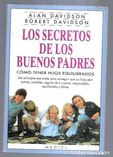 Libros: SECRETOS DE LOS BUENOS PADRES - LOS - DAVIDSON, ALAN Y ROBERT - Foto 6