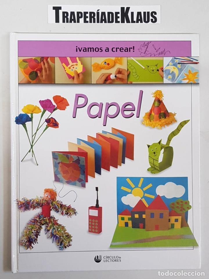 Libros: VAMOS A CREAR PAPEL - C&Iacute;RCULO DE LECTORES - arm07 - - Foto 1