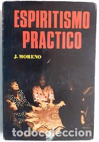 Libros: Espiritismo pr&aacute;ctico (Jos&eacute; Mar&iacute;a Moreno) - J.M. West - Foto 1