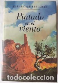 Libros: Pintado en el viento - Cathy Cash Spellman - Foto 1
