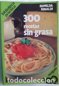 Libros: 300 recetas sin grasa - Romilda Rinaldi - Foto 1