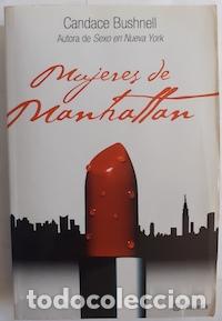 Libros: Mujeres de Manhattan - Candace Bushnell - Foto 1