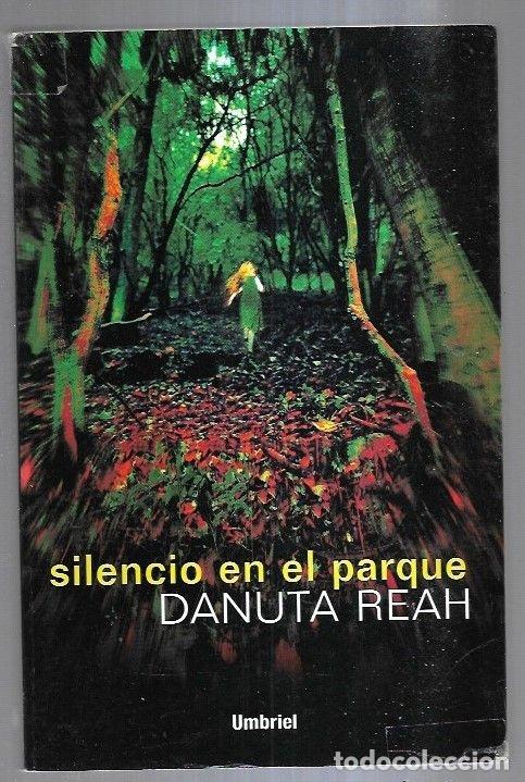 Libros: SILENCIO EN EL PARQUE - REAH, DANUTA - Foto 2