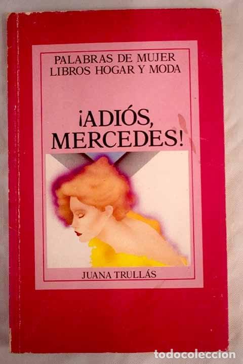 Libros: Adi&oacute;s Mercedes.- Trull&aacute;s, Juana - Foto 1
