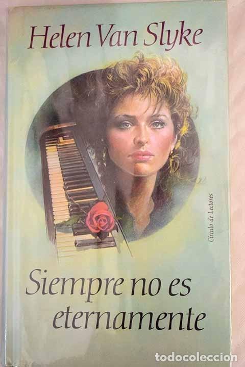 Libros: Siempre no es eternamente.- Van Slyke, Helen - Foto 1