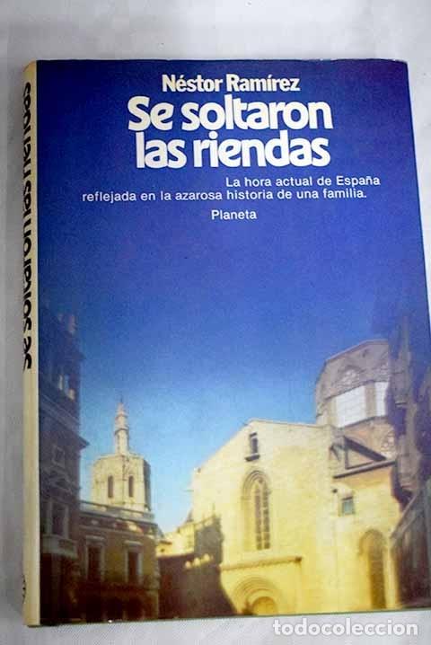 Libros: Se soltaron las riendas.- Ram&iacute;rez, N&eacute;stor - Foto 1