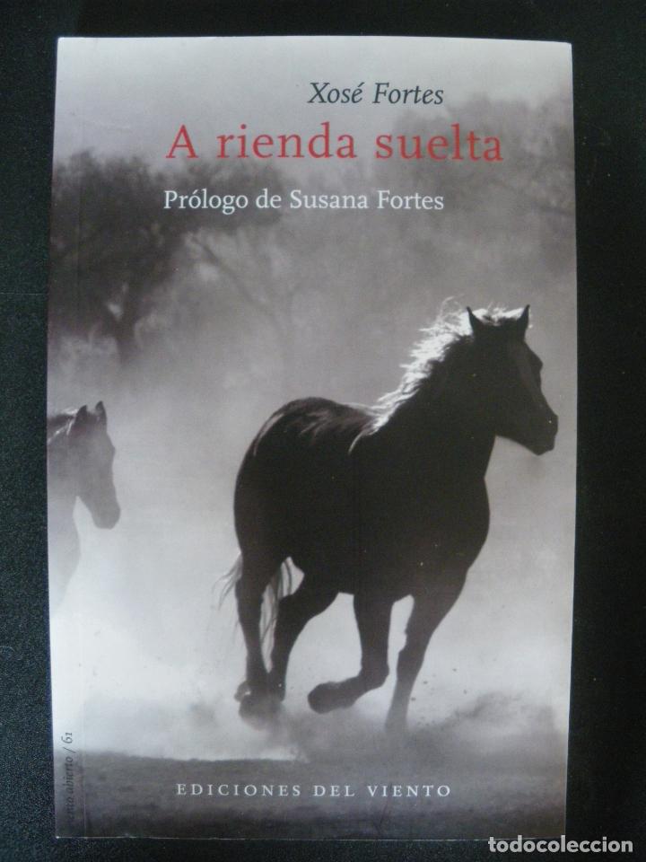 Libros: Xos&eacute; Fortes - A rienda suelta - Foto 1