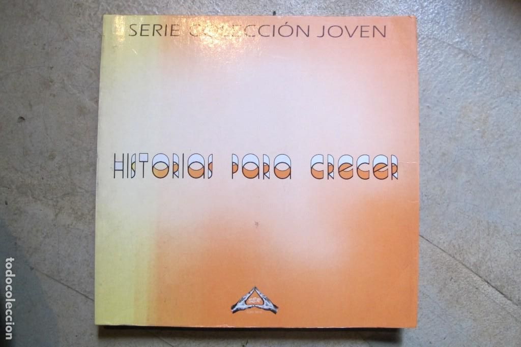 Livres: HISTORIAS PARA CRECER. SERIE COLECCION JOVEN. A TRAVES DE MERTXELL GIRALT ESPINOS. SER EDITORIAL
