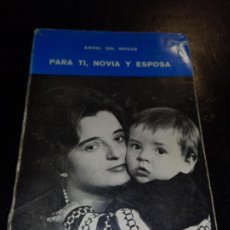 Livres: PARA TI, NOVIA Y ESPOSA DE ANGEL DEL HOGAR 1966 ED. DESCLEE DE BROUWER. Lote 257519820