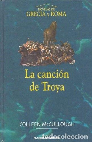 Libros: La Cancion de Troya. - Colleen McCullough. TDK636 - Foto 1