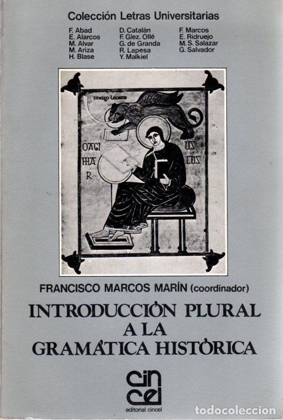 Libros: Introducci&oacute;n plural a la gram&aacute;tica hist&oacute;rica - Marcos Mar&iacute;n, Francisco - Foto 1