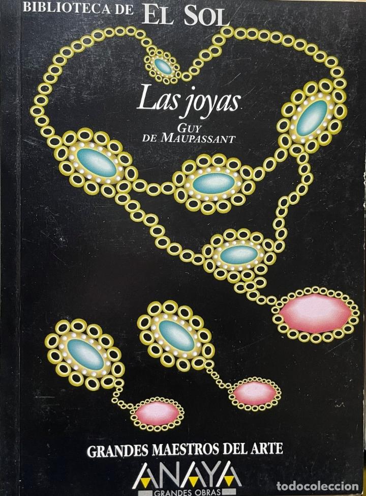 Libros: BIBLIOTECA DE EL SOL. N&ordm;251 . LAS JOYAS. GUY DE MAUPASSANT. TDK309 - - Foto 1