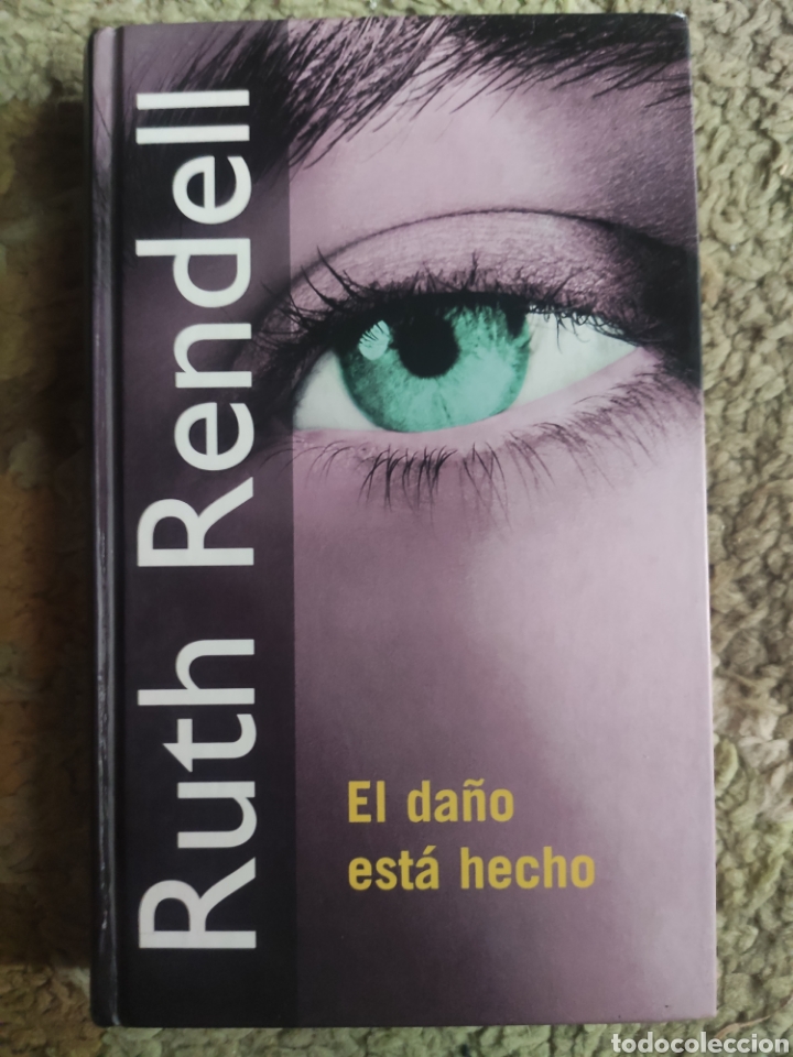 Libros: El Da&ntilde;o est&aacute; Hecho. Ruth Rendell - Foto 1