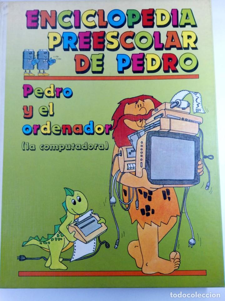 B&uuml;cher: ENCICLOPEDIA PREESCOLAR DE PEDRO TOMO 6 - PEDRO Y EL ORDENADOR 2 ( LA COMPUTADORA )