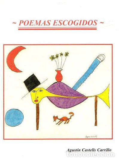 Libros: Poemas escogidos - Castells Carrillo, Agust&iacute;n - Foto 1