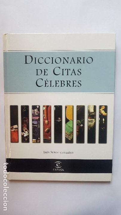 Libros: DICCIONARIO DE CITAS C&Eacute;LEBRES - LUIS SE&Ntilde;OR - ESPASA - Foto 1