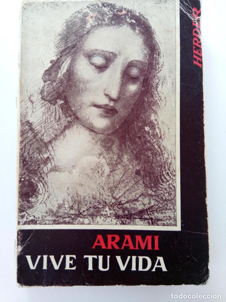 Libros: VIVE TU VIDA - M. M. ARAMI - EDITORIAL HERDER 1961 - Foto 1
