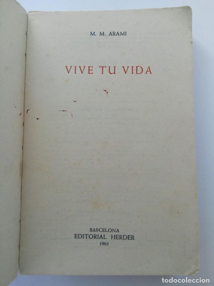 Libros: VIVE TU VIDA - M. M. ARAMI - EDITORIAL HERDER 1961 - Foto 2