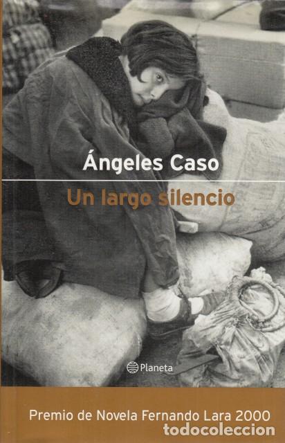 Libros: UN LARGO SILENCIO - CASO, &Aacute;NGELES - Foto 1
