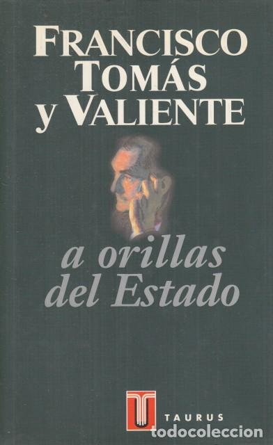 Libros: A ORILLAS DEL ESTADO - TOM&Aacute;S Y VALIENTE, FRANCISCO - Foto 1