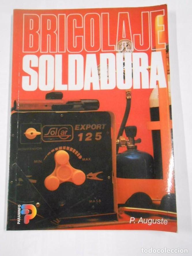 Libros: BRICOLAJE SOLDADURA. P. AUGUSTE. TDK281 - - Foto 1