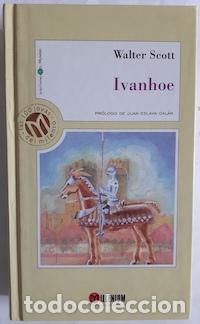 Libros: Ivanhoe - Walter Scott. Pr&oacute;logo de Juan Eslava Gal&aacute;n - Foto 1