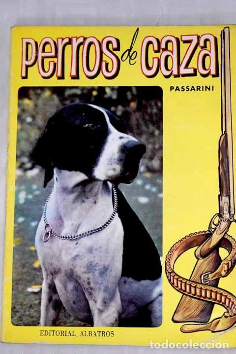 Libros: El perro de caza.- Passarini, Domingo Ram&oacute;n - Foto 1