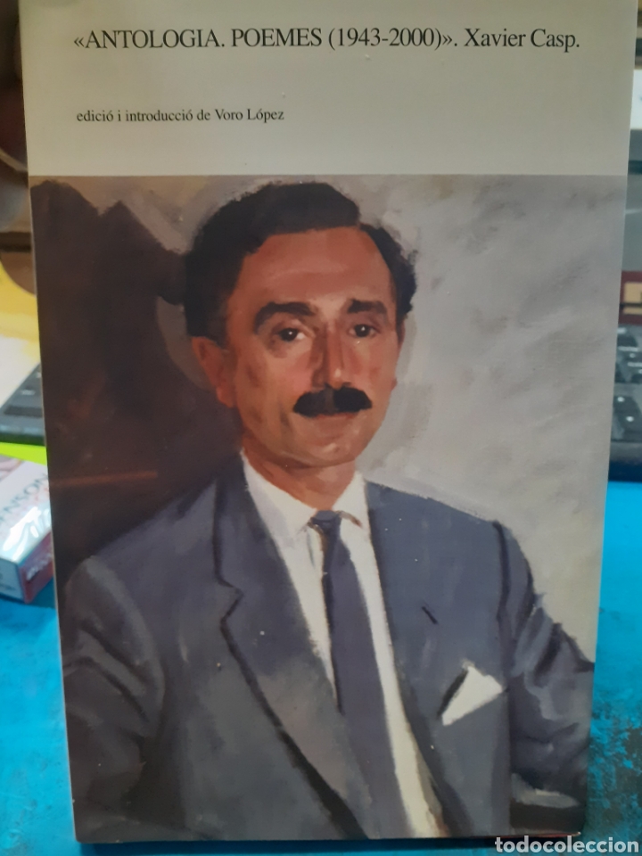 Libros: ANTOLOGIA. POEMES (1943-2000) - CASP VERGER, Xavier. - Foto 1