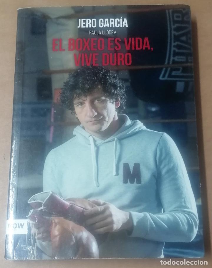 Libros: Jero Garc&iacute;a, El boxeo en vida. Vive duro. 2017 - Foto 1