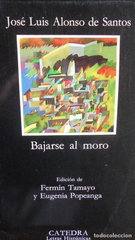 Libros: BAJARSE AL MORO - JOS&Eacute; LUIS ALONSO DE SANTOS - Foto 1